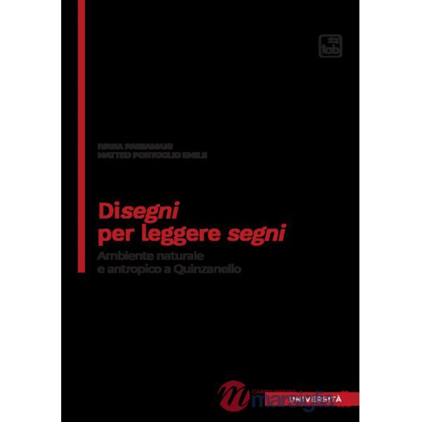 Disegni per leggere segni. Ambiente naturale e antropico a Quinzanello