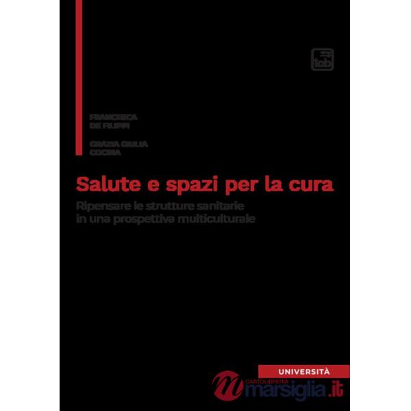 Salute e spazi per la cura. Ripensare le strutture sanitarie in una prospettiva multiculturale