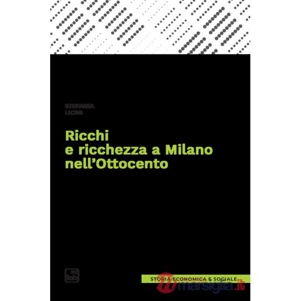 Ricchi e ricchezza a Milano nell'Ottocento