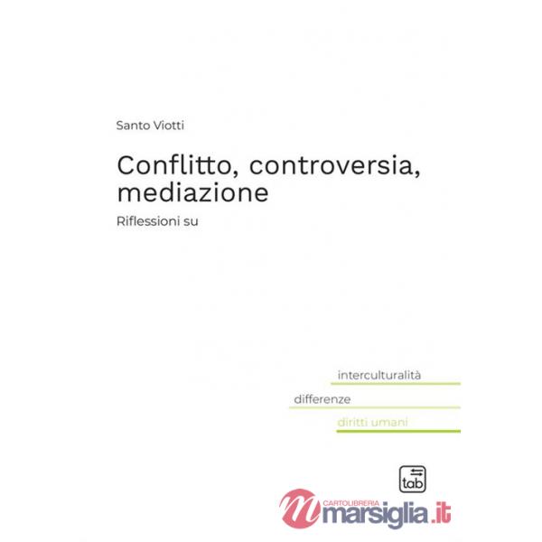 Conflitto, controversia, mediazione. Riflessioni su