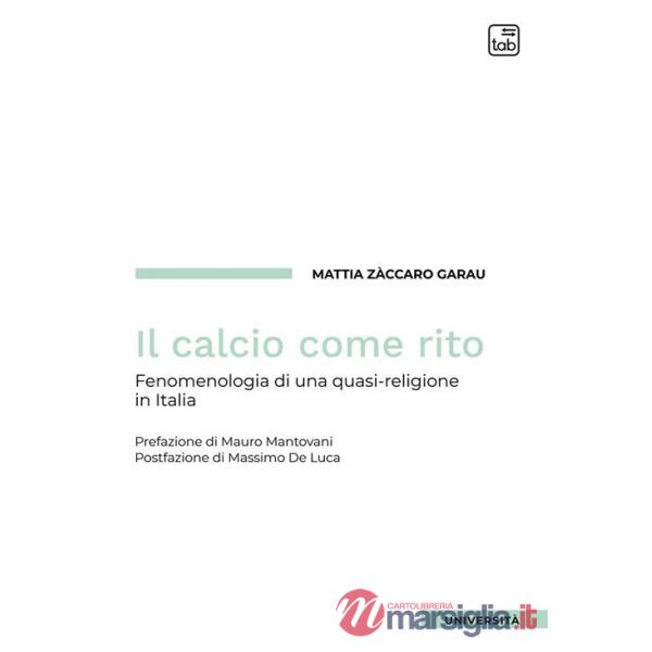 Calcio come rito. Fenomenologia di una quasi-religione in Italia (Il)