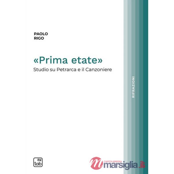 «Prima etate». Studio su Petrarca e il Canzoniere
