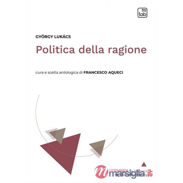 Politica della ragione. Antologia