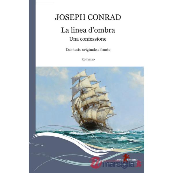 Linea d'ombra. Una confessione. Testo originale a fronte (La)