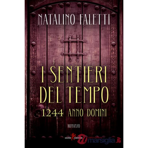 Sentieri del tempo. 1244 Anno Domini (I)