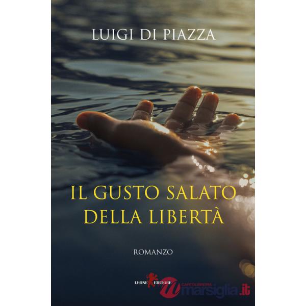 Gusto salato della libertà  (Il)