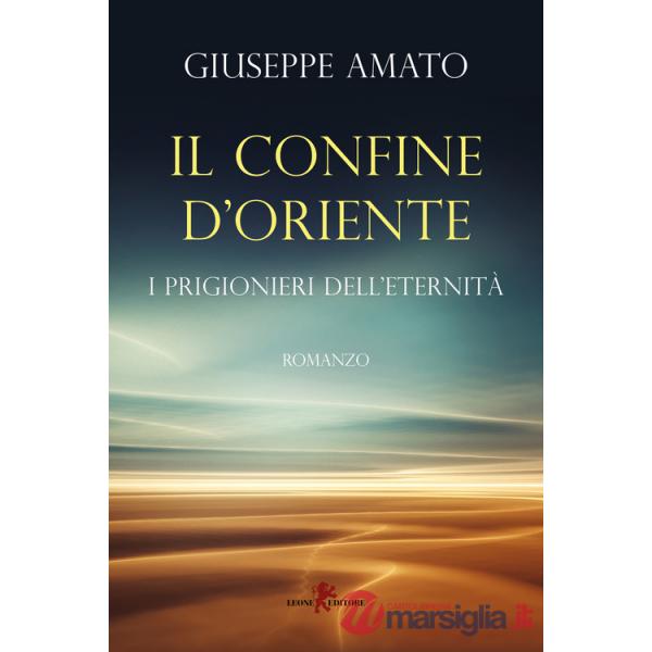 Confine d'Oriente. I prigionieri dell'eternità (Il)