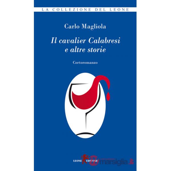 Cavalier Calabresi e altre storie (Il)