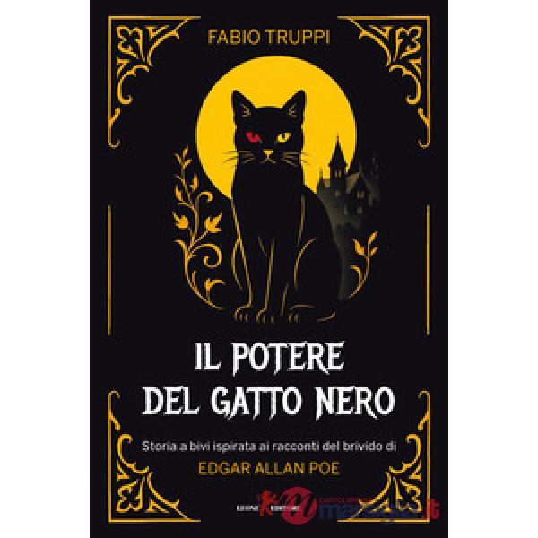 Potere del gatto nero. Storia a bivi ispirato ai racconti del brivido di Edgar Allan Poe (Il)