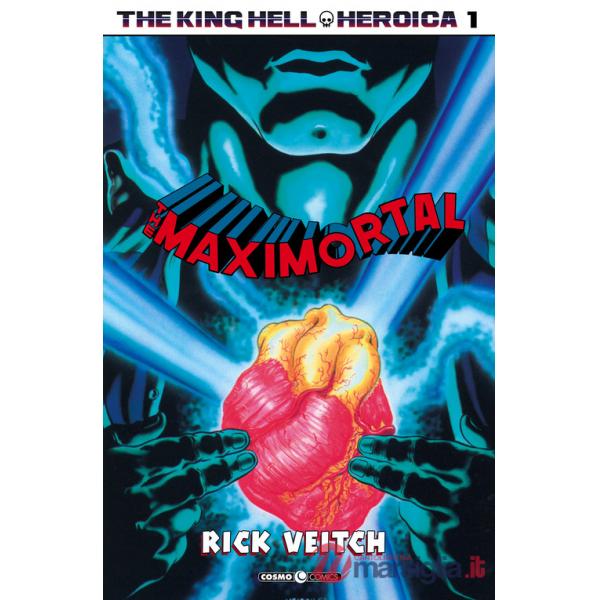 King Hell Heroica (The). Vol. 1: The maximortal