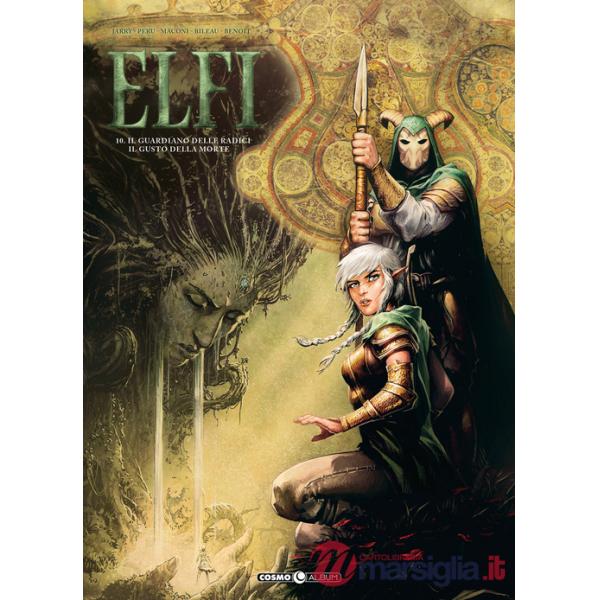 Elfi. Vol. 10: Il guardiano delle radici-Il gusto della morte