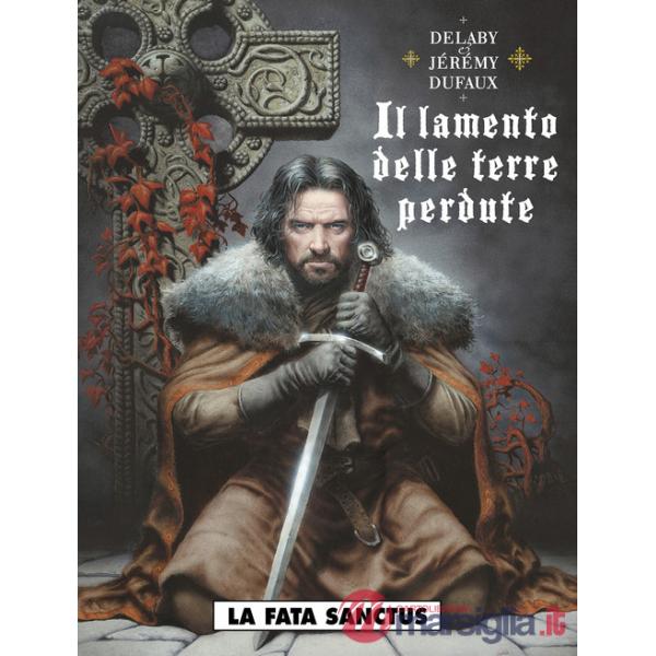 Lamento delle terre perdute (Il). Vol. 4: La fata sanctus