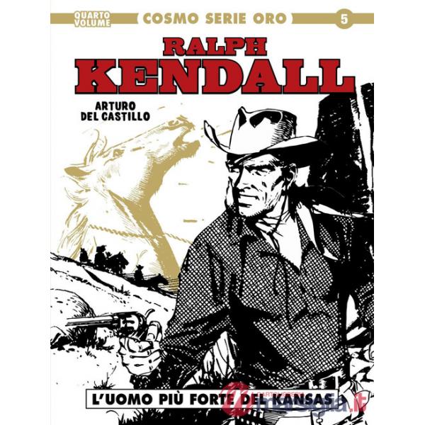Ralph Kendall. Vol. 4: L' uomo più forte del Kansas