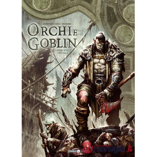 Orchi e goblin. Vol. 7: Kor'nyr/Shaaka