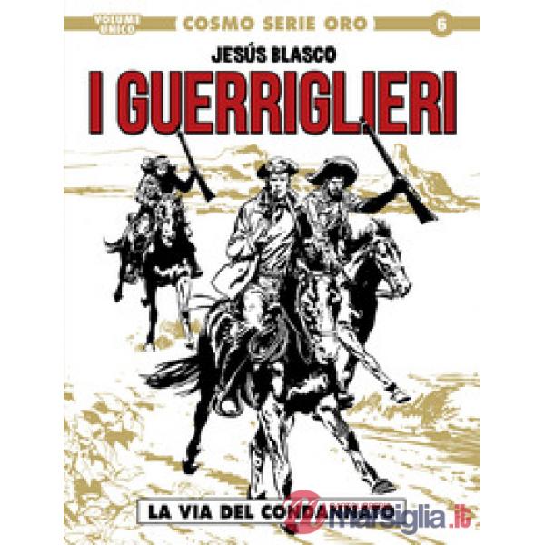 Via del condannato. I guerriglieri (La)