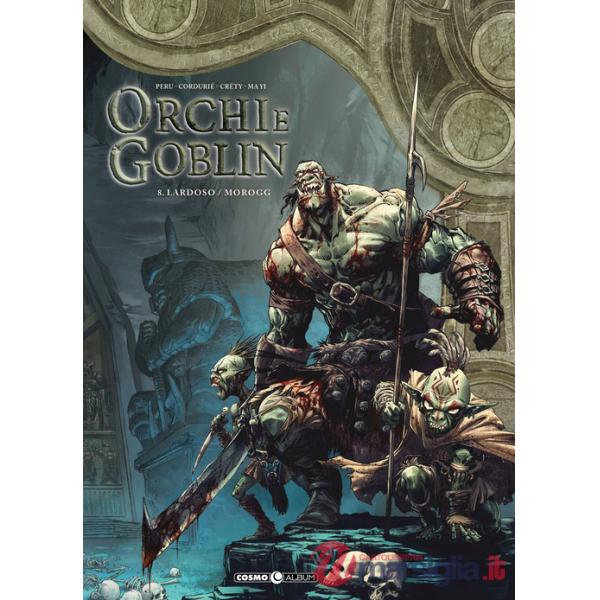 Orchi e goblin. Vol. 8: Lardoso/Morogg