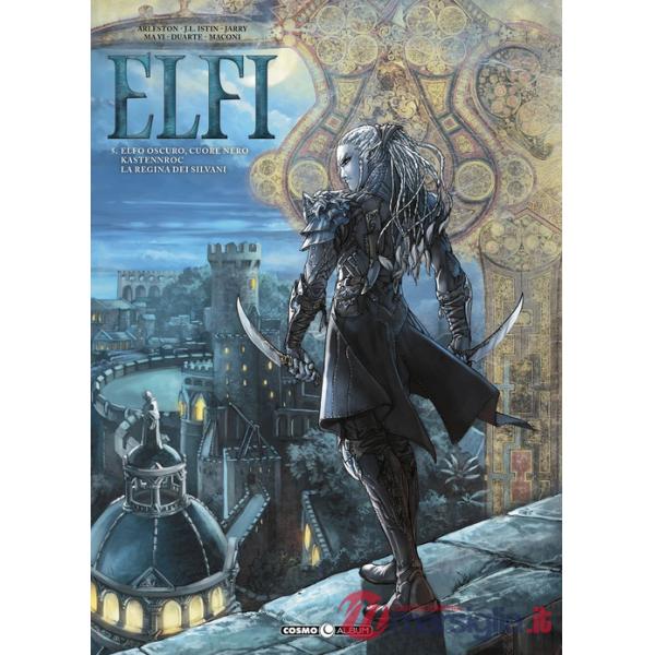 Elfi. Vol. 5: Elfo scuro, cuore nero-Kastennroc-La regina dei Silvani
