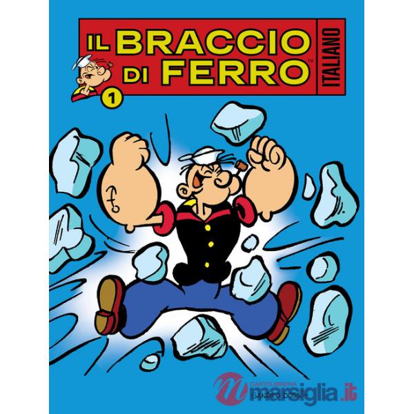 Braccio di Ferro italiano (Il). Vol. 1: Fagioli contro spinaci