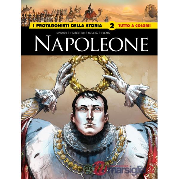 Napoleone. I protagonisti della storia. Vol. 2