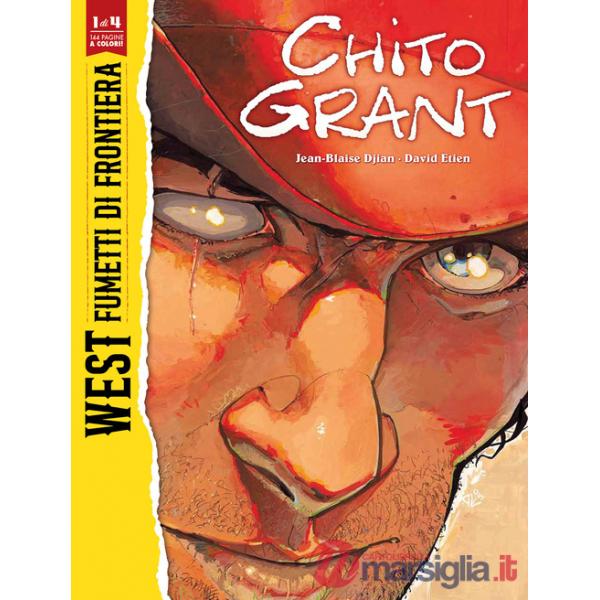 Chito Grant. West. Fumetti di frontiera. Vol. 1