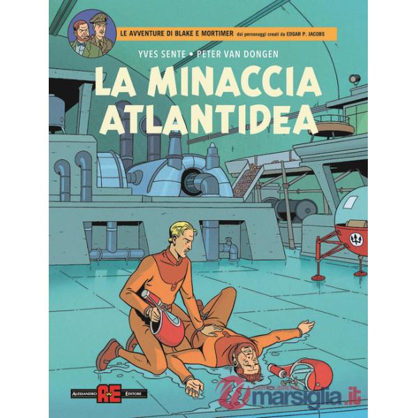 Minaccia atlantidea. Le avventure di Blake e Mortimer (La)