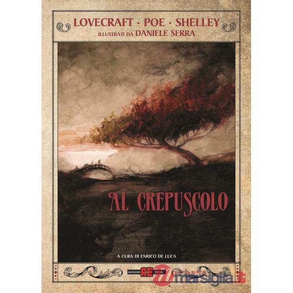 Al crepuscolo . Ediz. a colori