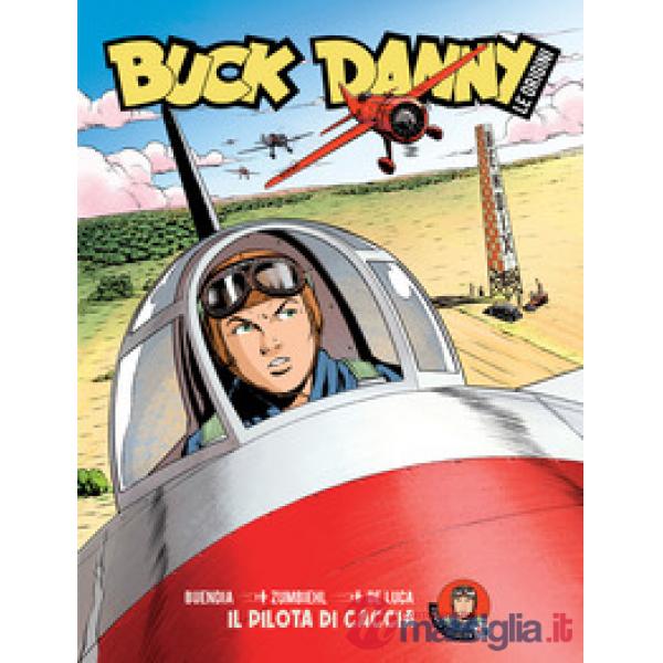 Buck Danny. Le origini. Vol. 2: Il pilota di caccia