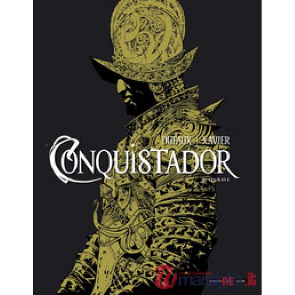 Conquistador. Ediz. integrale deluxe
