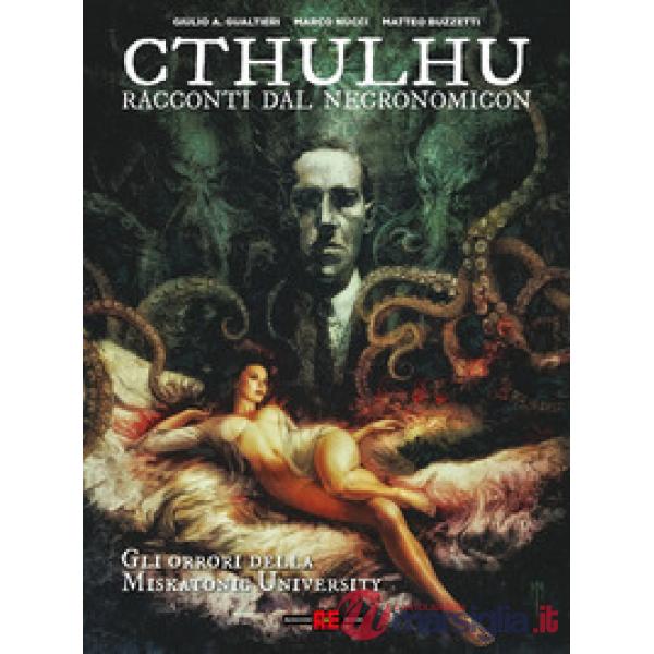 Cthulhu. Racconti dal Necronomicon. Vol. 1: Gli orrori della Miskatonic University