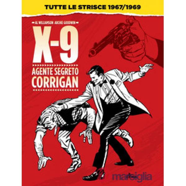 Agente segreto Corrigan X-9. Tutte le strisce 1967/1969
