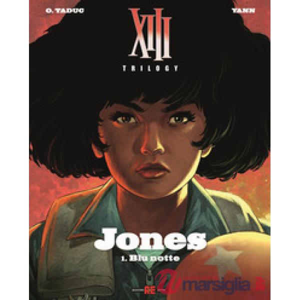 XIII trilogy. Vol. 1: Jones: Blu notte