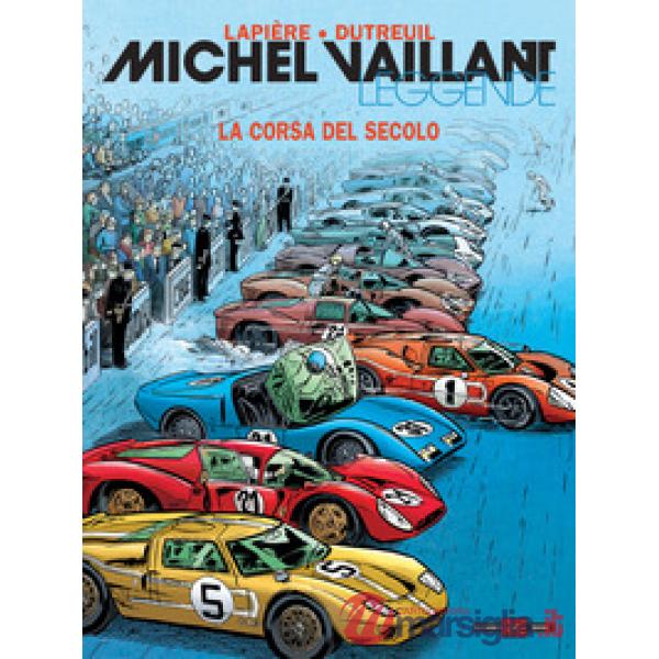 Michel Vaillant. Leggende. Vol. 4: La corsa del secolo