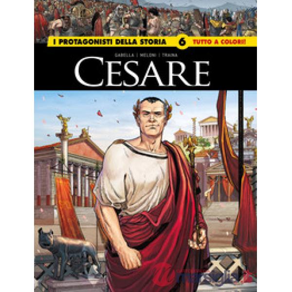 Giulio Cesare/Carlo Magno. I protagonisti della storia