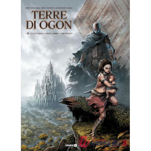 Terre di Ogon. Vol. 4: La cittadella delle nebbie