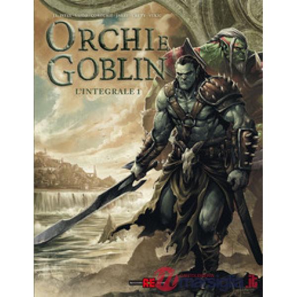 Orchi & goblin. L'integrale. Vol. 1