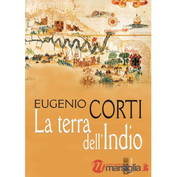 Terra dell'Indio. Nuova ediz. (La)