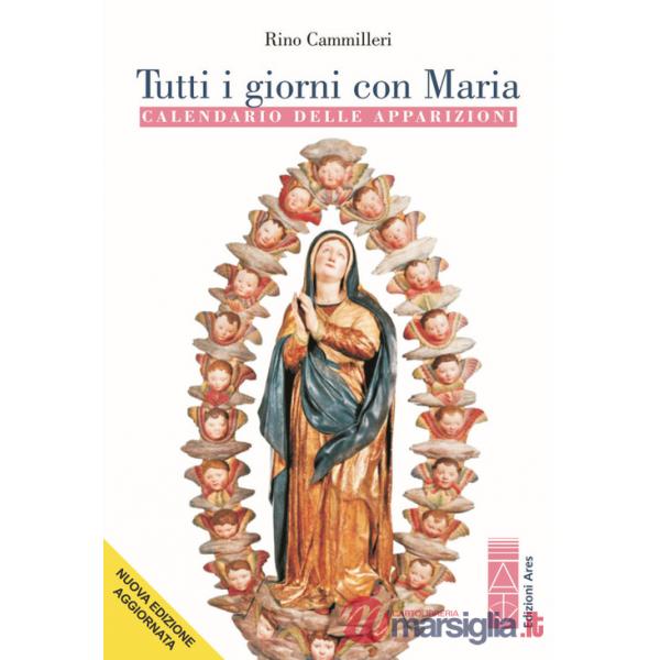 Tutti i giorni con Maria. Calendario delle apparizioni