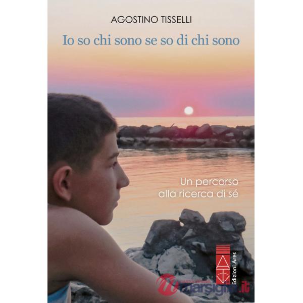 Io so chi sono se so di chi sono. Un percorso alla ricerca di sé