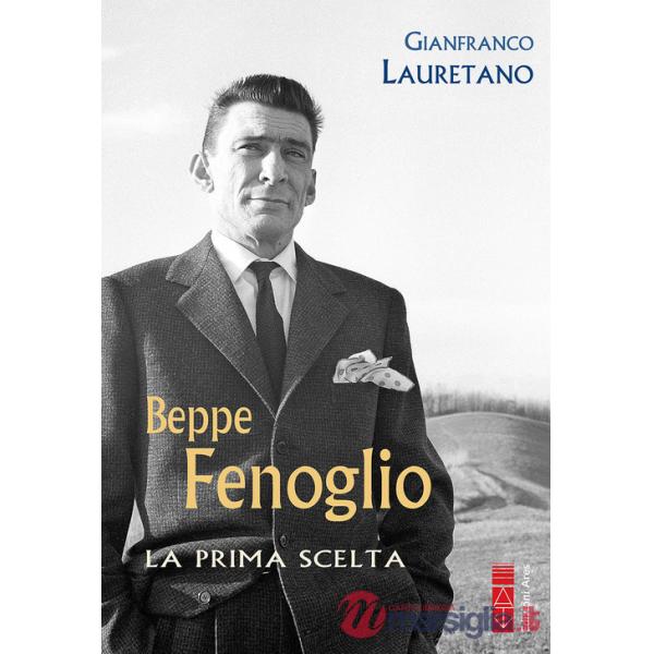 Beppe Fenoglio. La prima scelta