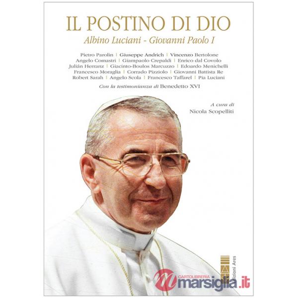Postino di Dio. Albino Luciani, Giovanni Paolo I (Il)
