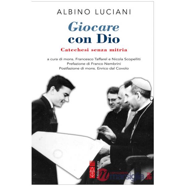 Giocare con Dio. Catechesi senza mitria