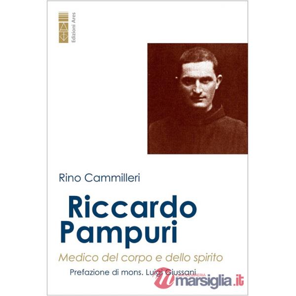 Riccardo Pampuri. Medico del corpo e dello spirito