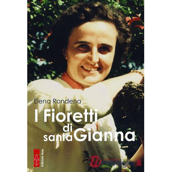 Fioretti di santa Gianna (I)