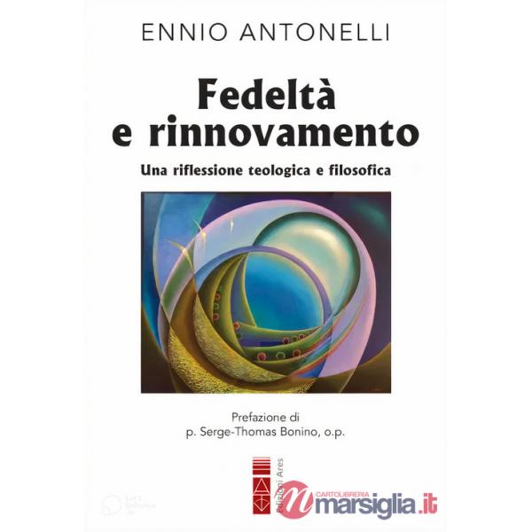 Fedeltà e rinnovamento. Una riflessione teologica e filosofica