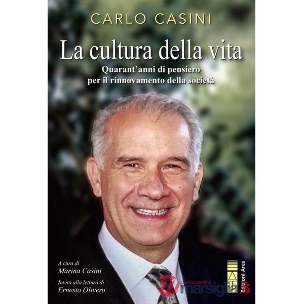 Cultura della vita. Quarant'anni di pensiero per il rinnovamento della società (La)