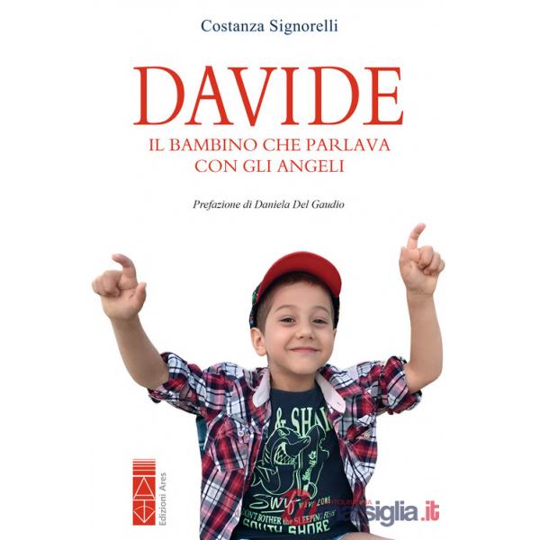 Davide. Il bambino che parlava con gli angeli