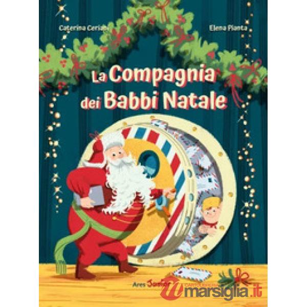 Compagnia dei Babbi Natale. Ediz. a colori (La)