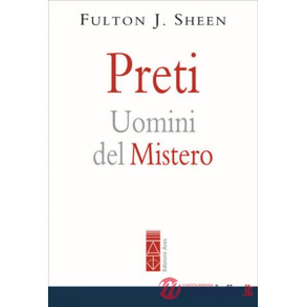 Preti. Uomini del mistero