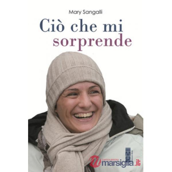 Ciò che mi sorprende. La vita scritta con gli occhi
