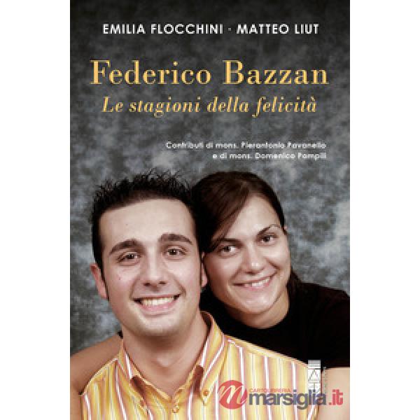 Federico Bazzan. Le stagioni della felicità